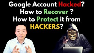 Google Account Hacked? How to Protect Your Google account from hackers? Google Account Recovery