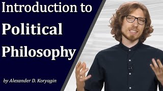 Introduction to Political Philosophy by Alexander Koryagin | COURSERA
