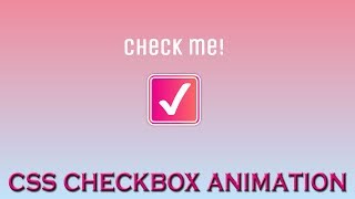 Animated checkbox css | cool css effects | pure css animation 2018