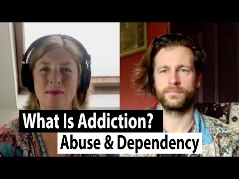 What is addiction?  Abuse and dependency