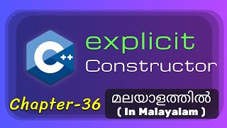 Explicit Constructor in C++ | OOP | Basics of C++ Programming - 36 | C++/CPP Tutorial in Malayalam