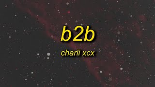 Charli xcx - B2b (TikTok Version)