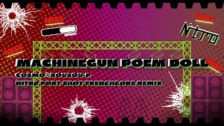 cosMo@暴走P - マシンガンポエムドール(Nitr0 PortShot FrenchCore Remix) 2022秋ボカコレ作品
