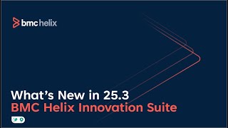 What's new in BMC Helix Innovation Suite 25.3