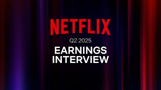 Netflix Q2 2025 Earnings Interview