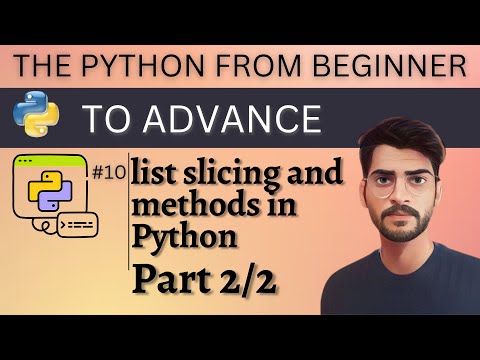 List in Python 2/2, list slicing and methods in python, Python Tutorial from Beginner to Advance #10