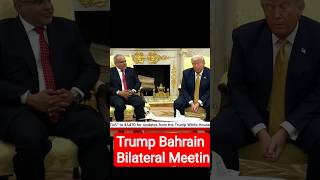 Trump Meets Bahrain Leaders #GlobalTrade #Bahrain  #Investment #WorldNewsTonight #USCitizen
