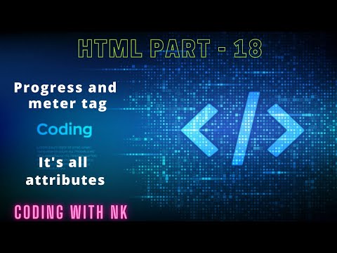 HTML part-18. progress, meter tags and it's all attributes. #html#part18#basic#ad#video#viral#nk