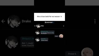 These Ai are getting to bold 😂 #aibots #meme #shortvideo #spicy #aichat #love #spicychat