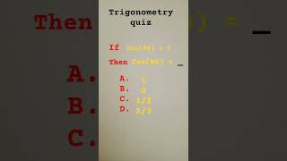 trigonometry quiz on sin and cosine function | maths quiz #math #gk #viralshorts | value of cos90 ?