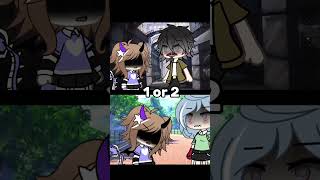[1 or 2⭐️❓]cre:@순진한 🌟#gacha #gachalife #animation #meme #trend#пустьзалетит