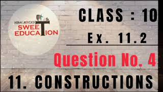 Constriction | Class -10 Chapter :11 | Exercise 11.2 |NCRET Maths | Que. 4