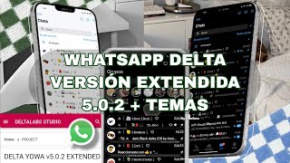 WhatsApp Delta VERSIÓN EXTENDIDA 5.0.2 *Actualización* Themes/Temas 2023 | @theriboo  #deltayowa