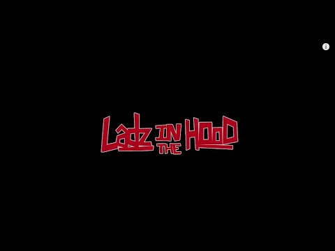 Ladz in The Hood Lyric Video