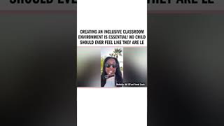 Creating an inclusive classroom environment is essential! No child should ever feel like they are l