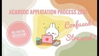 ACADSOC APPLICATION PROCESS July2021 & EXPERIENCE (Honest Review) | NO INTERVIEW!