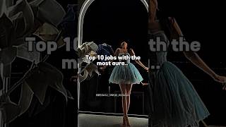 Top 10 jobs with the most aura.. ✨ #aesthetic #fyp #shorts #shortsfeed #trending #explore #ytshorts