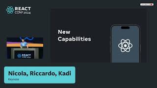 New Capabilities in React Native by  Riccardo Cipolleschi from Meta | React Conf 2024 Day 2