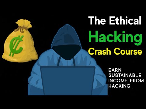 The Ethical Hacking Crash Course (Earn Sustainable Income From Hacking)