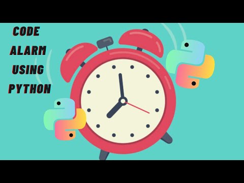 Code Alarm using Python!