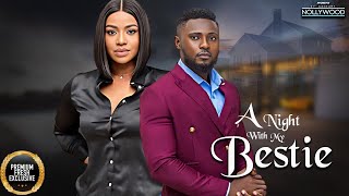 A Night With My Bestie ( FRANCES BEN MAURICE SAM )  || 2024 Nigerian Nollywood Movies