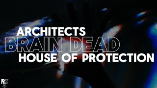 Architects, House of Protection - Brain Dead (Unofficial Lyric Video)