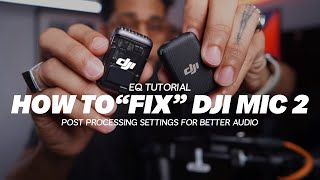 DJI MIC 2 - EQ settings for BETTER audio