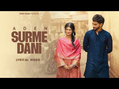 Surme Dani (Lyrical Video) | Aden | Shambavi Singh | Raja | New Punjabi Songs 2025