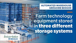 Farm technology equipment stored in three different storage systems - Interlake Mecalux
