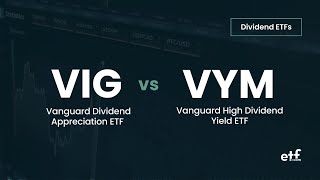 Vanguard ETFs: VIG vs VYM Comparison Guide