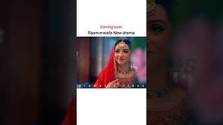 Rasm-e-wafa coming soon #shorts#shortsviral #trending #viral#dramashorts #shortsfeed #explore