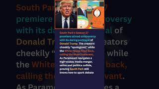South Park's Season 27 premiere stirred controversy with its daring portrayal of Donald Trump.