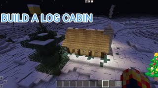 Build a log cabin
