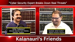 Kalanauri's Friends with Kaukab Jamal Zuberi (Digital Forensic Expert)