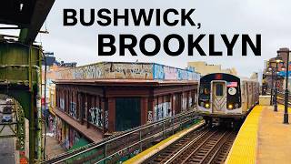 Bushwick, Brooklyn — Explained