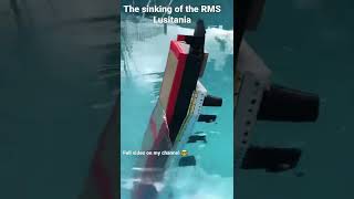 The sinking of the RMS Lusitania