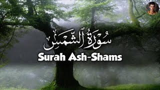 Surah Ash-Shams with English Translation | Powerful & Emotional Recitation | Full Quran 39