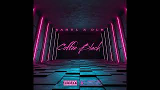 RAHUL & DLN - Coffee Black