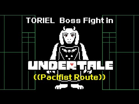 Toriel Fight in UNDERTALE Pacifist Route