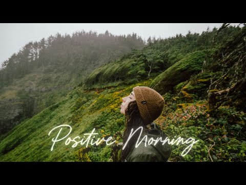 Positive Morning | Comfortable music that makes you feel positive | Indie/Pop/Folk/Acoustic Playlist