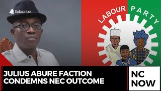 Labour Party Leadership Crisis Deepens as Julius Abure Faction Condemns NEC Outcome