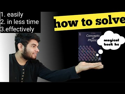 How to solve hc Verma | solve hc Verma in less time | hc Verma for class11, class12, jee mains, neet