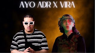 AYO ADR x VIRA Remix