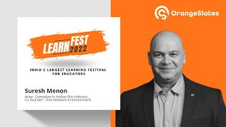 Suresh Menon talks about NEP2020 - LearnFest2022 | OrangeSlates