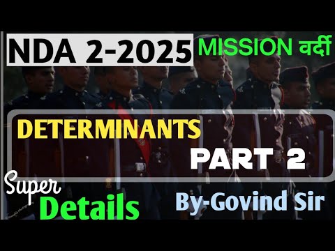 NDA 2 Maths Preparation 2025 | Determinants | Part 2 | nda online classes by Govind Sir
