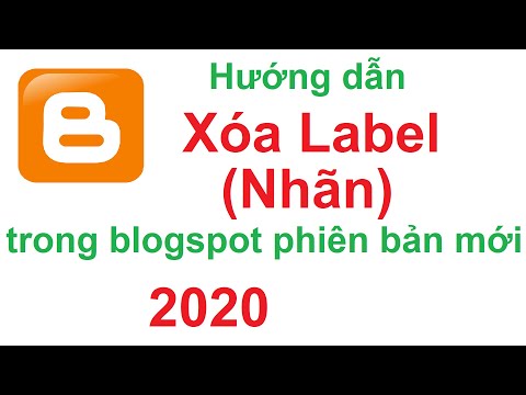 How to delete labels in blogspot - Xóa Label trong Blogspot phiên bản mới 2020 - LINH PRODUCTIONS