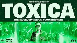 Herederos para vos - La Toxica