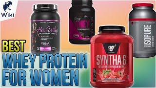10 Best Whey Protein For Women 2018