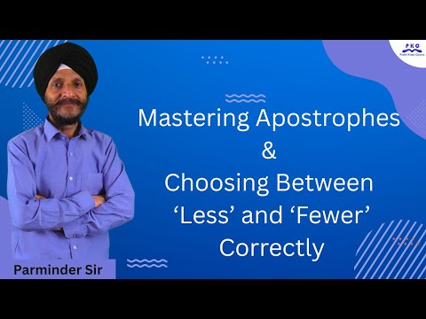 Mastering Apostrophes & Choosing Between ‘Less’ and ‘Fewer’ Correctly