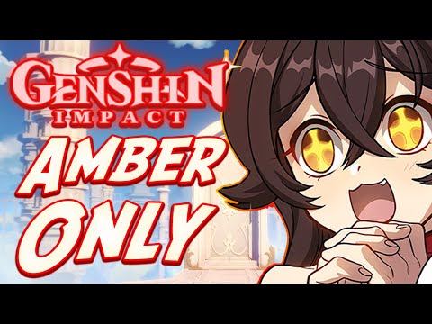 Can You Beat Genshin Impact Only Using Amber??!!